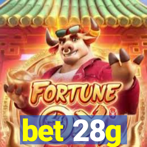 bet 28g